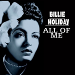 All of Me – Billie Holiday