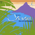 Rio after dark – Ana Caram