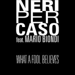 What a fool believes – Neri Per Caso feat Mario Biondi