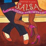 Salsa Around the Wolrd- Putumayo