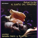 El Sueño del Maestro con Rafael Cortijo