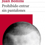 Prohibido entrar sin pantalones- Juan Bonilla