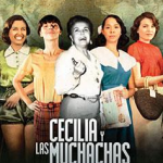 Cecilia y las muchachas