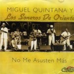 Miguel Quintana y Los Soneros de Oriente