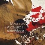 Manchas de Asombro II – Alirio Palacios