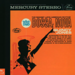 Bossa nova destacados / Lalo Bossa Nova – Samba de Una Nota Só – Quincy Jones