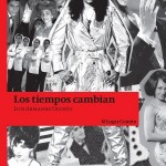 Los tiempos cambian – Luis Armando Ugueto