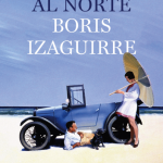 Un jardín al norte – Boris Izaguirre