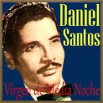 Virgen de medianoche – Daniel Santos