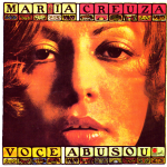 Voce Abusou – Maria Creuza