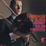 Boogaloo Blues – Johnny Colon & Orchestra