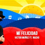 Mi felicidad – Victor Muñoz y Nacho