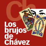 Los brujos de Chávez – David Placer