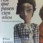 Así que pasen cien años – Elisa Lerner