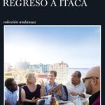 Regreso a Ítaca – Leonardo Padura y Laurent Cantet