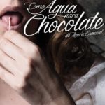 Como agua para chocolate