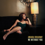 Me Without You – Amanda Broadway