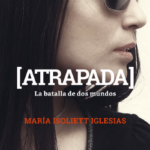 Atrapada – María Isoliett Iglesias