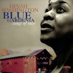 Blue Gardenia – Dinah Washington.