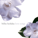 East Of The Sun – Billie Holiday