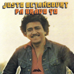 Pa bravo yo – Justo Betancourt