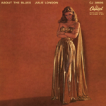 Blues in the Night – Basin Street Blues –  Julie London