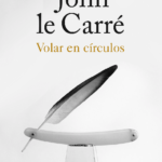 Volar en círculos – John Le Carré