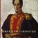 Bolivar, American Liberator