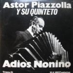 Adiós nonino – Astor Piazzolla.