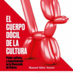 El cuerpo dócil de la cultura