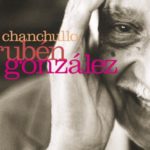 Tumbao / Chanchullo – Rubén González