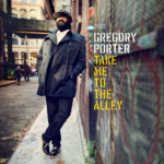 Take Me to the Alley – Gregory Porter