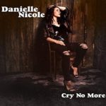 Cry No More – Danielle Nicole