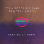 Speak Low – Bob Mintzer Big Band & New York Voices
