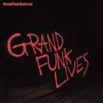 We Gotta Get Out of This Place – Grand Funk Railroad