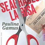 Se agradece la risa – Paulina Gamus