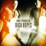 High Hopes – Bruce Springsteen