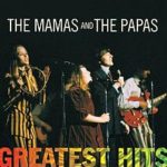 Got A Feelin’ – The Mamas & The Papas