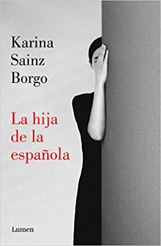 La hija de la española - Karina Sainz Borgo