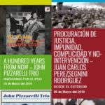 Entre “La invasión” y  “Procuración de justicia, impunidad, complicidad y no-intervención”