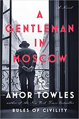 A Gentleman in Moscow - Amor Towles