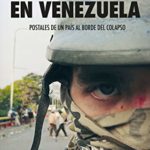 En Venezuela: Postales de un país al borde del caos – Joaquín Sánchez Mariño