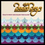 That’s Why God Made the Radio – The Beach Boys