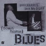 Down Home Blues – Gene Harrisy y Brother Jack McDuff