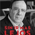 Sin ir más lejos – Carlos Alberto Montaner