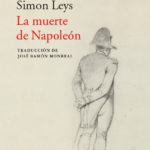 La muerte de Napoleón – Simon Leys