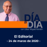 El Editorial de hoy: “¿Avanzan las decisiones políticas a la misma velocidad que el COVID19?”