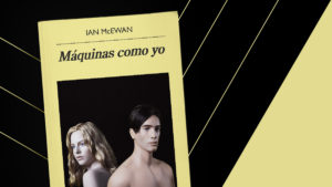 Máquinas como yo - Ian McEwan