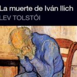 La muerte de Iván Ilich – Lev Tolstói