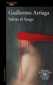 Salvar el fuego - Guillermo Arriaga Jordán